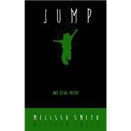 Jump by Smith, Melissa; Monaghan, Chris, 9781503271562