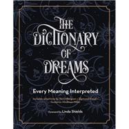 The Dictionary of Dreams Every Meaning Interpreted by Miller, Gustavus Hindman; Freud, Sigmund; Bergson, Henri; Shields, Linda, 9781577151562