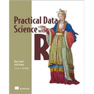 Practical Data Science With R by Zumel, Nina; Mount, John, 9781617291562
