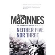 Neither Five Nor Three by MACINNES, HELEN, 9781781161562