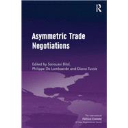 Asymmetric Trade Negotiations by Bilal,Sanoussi, 9781138261563