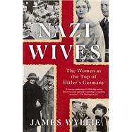 Nazi Wives by Wyllie, James, 9781250271563