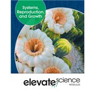 Elevate Science: Systems Reproduction and Growth by Prentice Hall, 9781418291563
