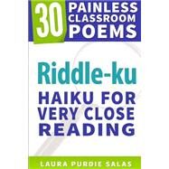 Riddle-ku by Salas, Laura Purdie; Atkins, Marcie Flinchum, 9781502581563