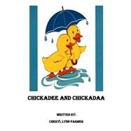 Chickadee Chickadaa by Farmer, Cheryl Lynn, 9781517121563