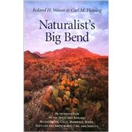 Naturalist's Big Bend by Wauer, Roland H., 9781585441563