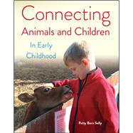 Connecting Animals and Children in Early Childhood by Selly, Patty Born, 9781605541563