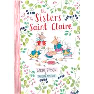 The Sisters Saint-claire by Gibson, Carlie; Ainslie, Tamsin, 9781760291563