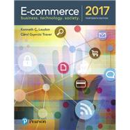 E-Commerce 2017 by Laudon, Kenneth C.; Traver, Carol Guercio, 9780134601564