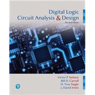 Digital Logic Circuit Analysis and Design [Rental Edition] by Nelson, Victor P., 9780136681564
