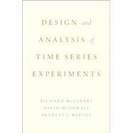Design and Analysis of Time Series Experiments by McCleary, Richard; McDowall, David; Bartos, Bradley, 9780190661564