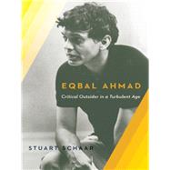 Eqbal Ahmad by Schaar, Stuart, 9780231171564