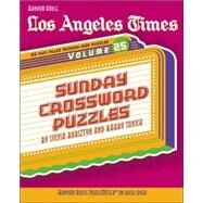 Los Angeles Times Sunday Crossword Puzzles, Volume 25 by Bursztyn, Sylvia; Tunick, Barry, 9780375721564