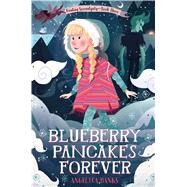 Blueberry Pancakes Forever by Banks, Angelica, 9781627791564