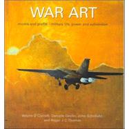 War Art: Murals And Graffiti - Military Life, Power And Subversion by Cocroft, Wayne D.; Devlin, Danielle; Schofield, John; Thomas, Roger J. C., 9781902771564