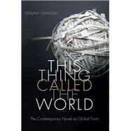 This Thing Called the World by Ganguly, Debjani, 9780822361565