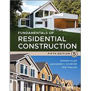 Fundamentals of Residential Construction by Allen, Edward; Schreyer, Alexander C.; Thallon, Rob, 9781119811565