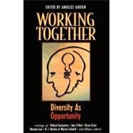 Working Together Diversity as Opportunity by ARRIEN, ANGELES, 9781576751565