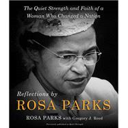 Reflections by Rosa Parks by Parks, Rosa; Reed, Gregory J. (CON), 9780310351566