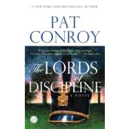The Lords of Discipline A Novel by CONROY, PAT, 9780553381566