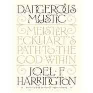Dangerous Mystic by Harrington, Joel F., 9781101981566