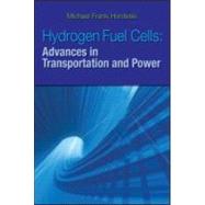 Hydrogen & Fuel Cells: Advances in Transportation and Power by Hordeski; Michael Frank, 9781420071566