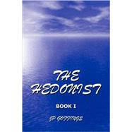 The Hedonist: The Remake by Goffings, J. P., 9781425191566
