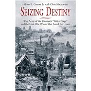 Seizing Destiny by Conner, Albert Z., Jr.; Mackowski, Chris, 9781611211566
