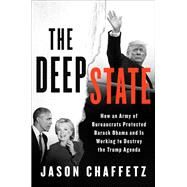 The Deep State by Chaffetz, Jason, 9780062851567