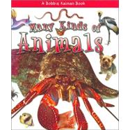 Many Kinds Of Animals by Aloian, Molly, 9780778721567