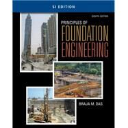 Principles of Foundation Engineering, SI Edition by Das, Braja M., 9781305081567