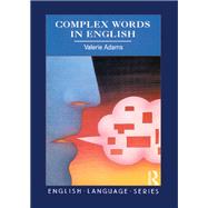 Complex Words in English by Valerie Adams, 9781317891567