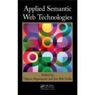 Applied Semantic Web Technologies by Sugumaran; Vijayan, 9781439801567