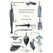 Practical Fly-fishing by Beever, John, 9781443761567