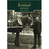 Rutland Voices by Spelman, Judith, 9780752421568