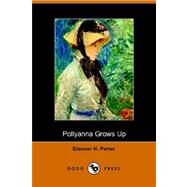 Pollyanna Grows Up by Porter, Eleanor H., 9781406501568