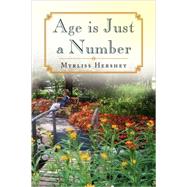 Age Is Just a Number by HERSHEY MYRLISS, 9781436371568