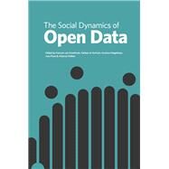 The Social Dynamics of Open Data by van Schalkwyk, Francois; Verhulst, Stefaan G.; Magalhaes, Gustavo; Pane, Juan; Walker, Johanna, 9781928331568
