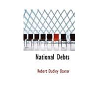 National Debts by Baxter, Robert Dudley, 9780554961569