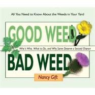 Good Weed, Bad Weed by Gift, Nancy; Rodgers, Sheila, 9780981961569