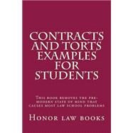 Contracts and Torts Examples for Students by Honor Law Books, 9781507571569