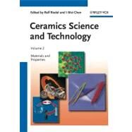 Ceramics Science and Technology, Volume 2 Materials and Properties by Riedel, Ralf; Chen, I-Wei, 9783527311569