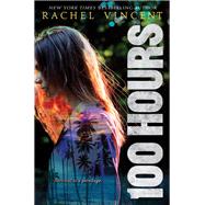 100 Hours by Vincent, Rachel, 9780062411570