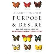 Purpose & Desire by Turner, J. Scott, 9780062651570