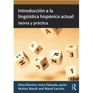 Introducci=n a la lingnfstica hispnica actual: teorfa y prctica by Muoz-Basols; Javier, 9780415631570