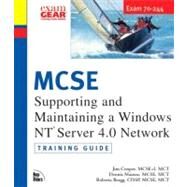 MCSE Training Guide (70-244) Supporting and Maintaining a Windows NT Server 4.0 Network by Cooper, Jim; Maione, Dennis T.; Bragg, Roberta, 9780735711570