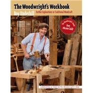 The Woodwright's Workbook: Further Explorations in Traditional Woodcraft by Underhill, Roy, 9780807841570