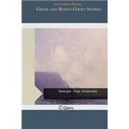 Greek and Roman Ghost Stories by Collison-morley, Lacy, 9781505241570