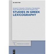 Studies in Greek Lexicography by Giannakis, Georgios K.; Charalambakis, Christoforos; Montanari, Franco; Rengakos, Antonios, 9783110621570