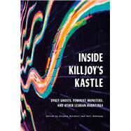 Inside Killjoy's Kastle by Mitchell, Allyson; Mckinney, Cait, 9780774861571
